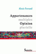 Appartenances multiples <br> Opinion plurielle