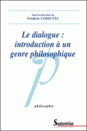 Le dialogue: introduction à un genre philosophique