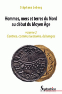 Hommes, mers et terres du Nord au début <br>du Moyen Âge (volume 2)