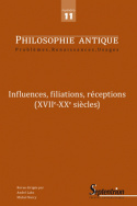 Philosophie Antique n°11 - Influences, filiations, réceptions (XVII<sup>e</sup>-XX<sup>e</sup> siècles)