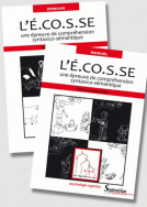 L'É.co.s.se une épreuve de compréhension<br> syntaxico-sémantique (manuel et épreuve)