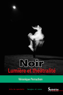 Noir. Lumière et théâtralité