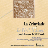 La Zrinyiade ou <i>Le Péril de Sziget</i>