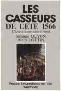 Les casseurs de l'été 1566